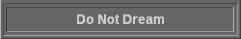  Do Not Dream 